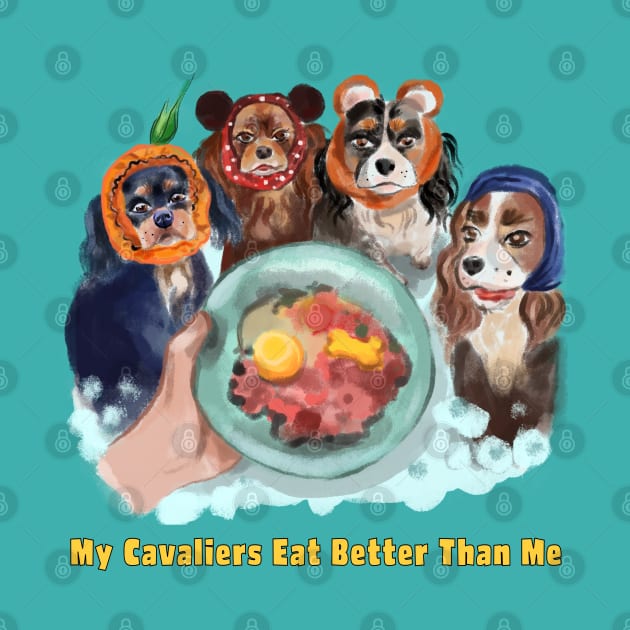 Cavaliers in Snoods My Cavaliers Eat Better Than Me by Cavalier Gifts