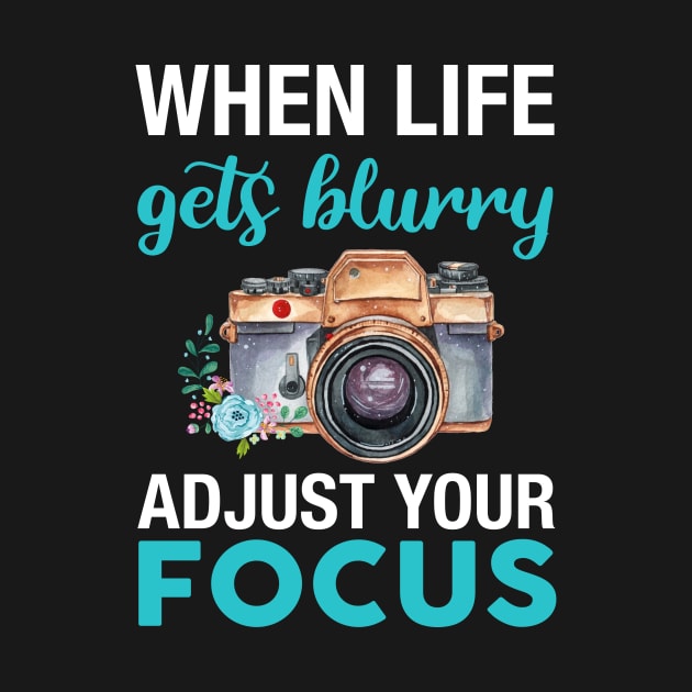 When Life Gets Blurry Adjust Your Focus Camera Day by Simpsonfft