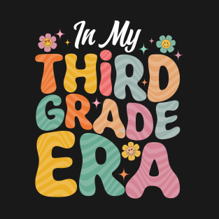 In My Third Grade Era, Retro Funny Back To School Teacher T-Shirt T-Shirt