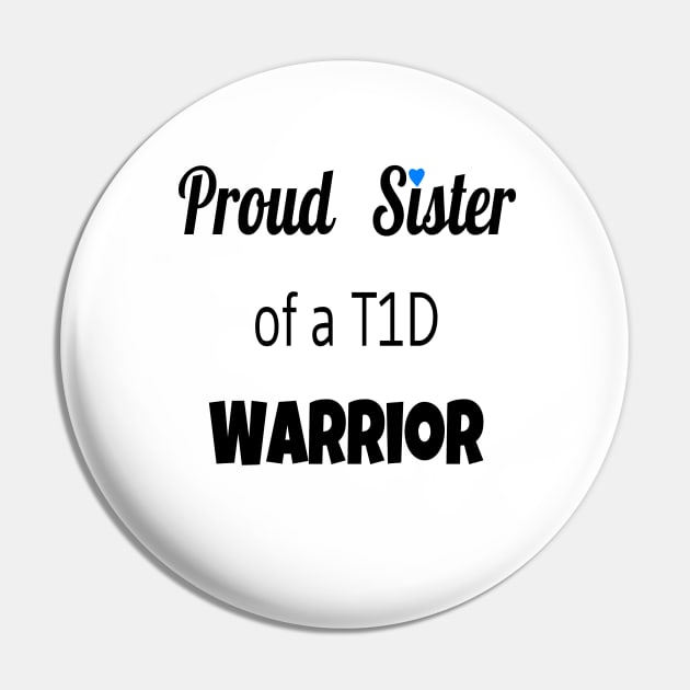 Proud Sister Of A T1D Warrior Pin by CatGirl101