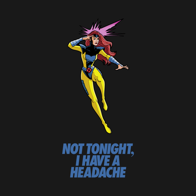 Not tonight. by SkipBroTees