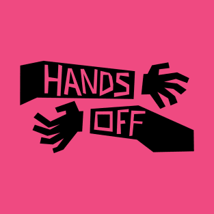 Hands Off! (no purple) T-Shirt