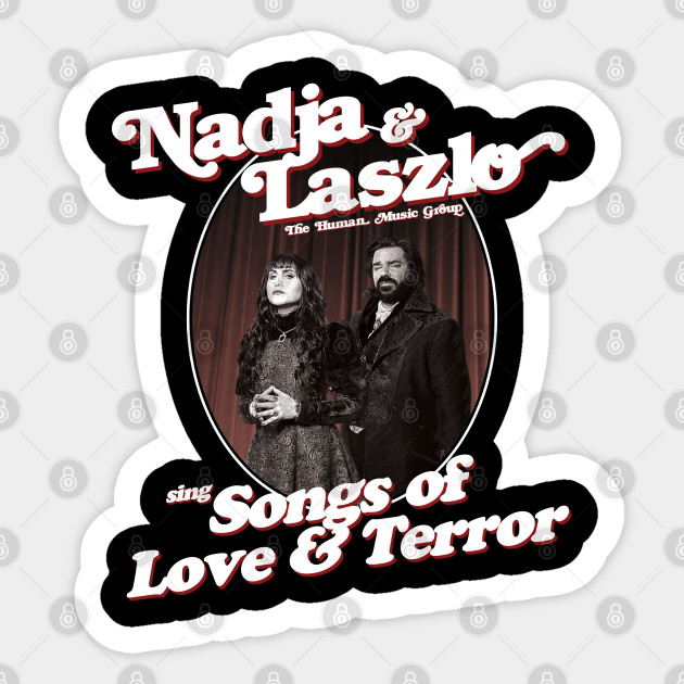 Nadja & Laszlo sing Songs of Love and Terror - What We Do In The Shadows - Sticker