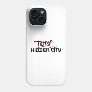 Terror in the Hidden City Dark Phone Case