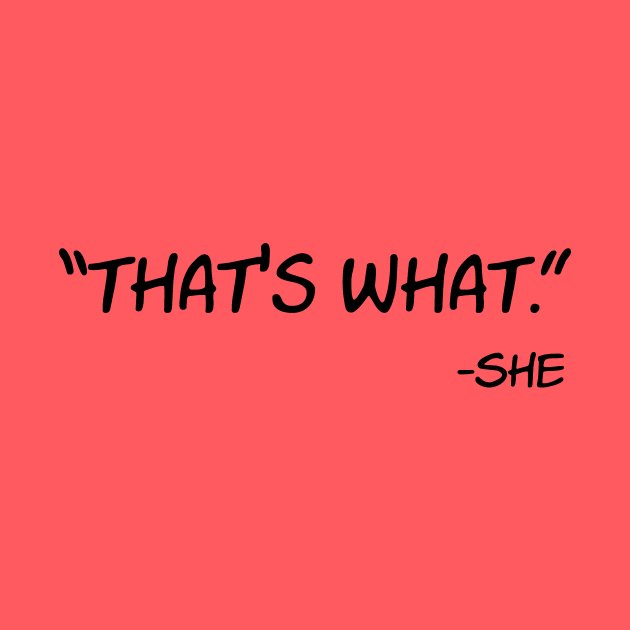 That's What She Said | Funny she said by PolygoneMaste