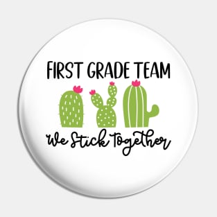 First Grade Team Sticks Together Teacher Student Funny School Pin