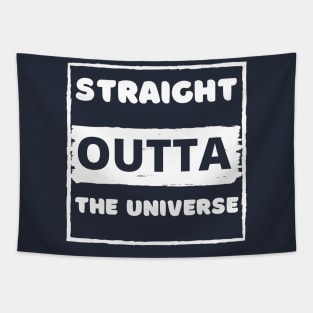 Straight outta the universe Tapestry