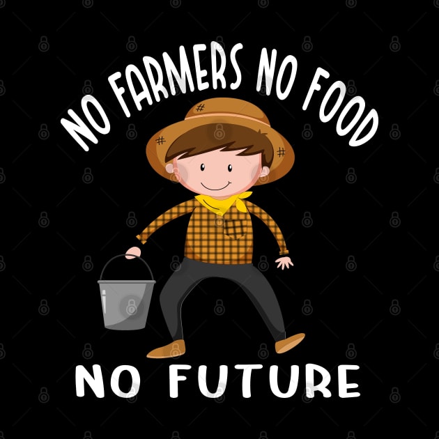 No Farmers No Food No Future For Gifts For Boys by SILVER01
