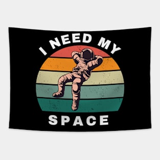 I Need My Space | Funny | Space Travel | Astronaut | Tapestry