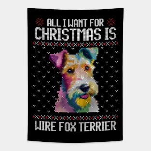 All I Want for Christmas is Wire Fox Terrier - Christmas Gift for Dog Lover Tapestry