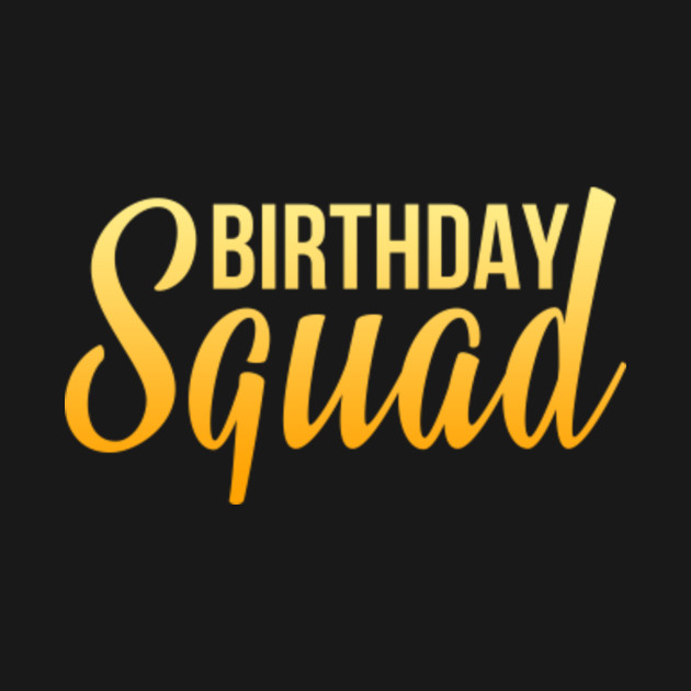 Download Birthday Squad Shirt Family T-Shirt Birthday Gift ...