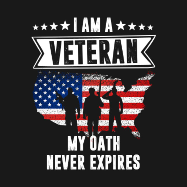 Download I am a Veteran my oath never expires - Veteran - T-Shirt ...