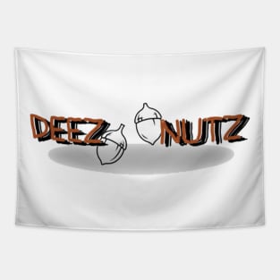 DEEZ NUTZ Tapestry