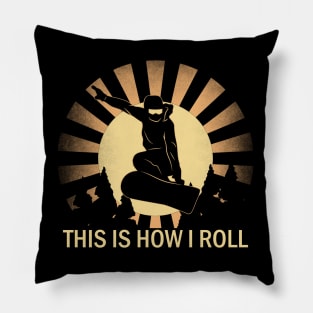 Retro Snowboard This Is How I Roll Snowboarding Silhouette Design Pillow