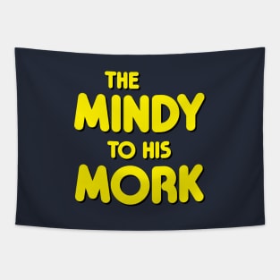 The Mindy to His Mork Tapestry