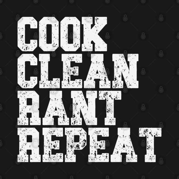 Vintage Cook Clean Rant Repeat by Etopix