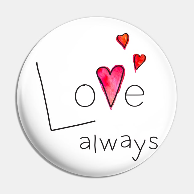 Love Always Pin by MonkeyMade