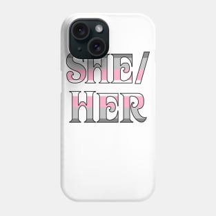 Demigirl She/Her Phone Case