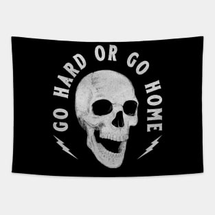 Go Hard or Go Home Skull Tapestry