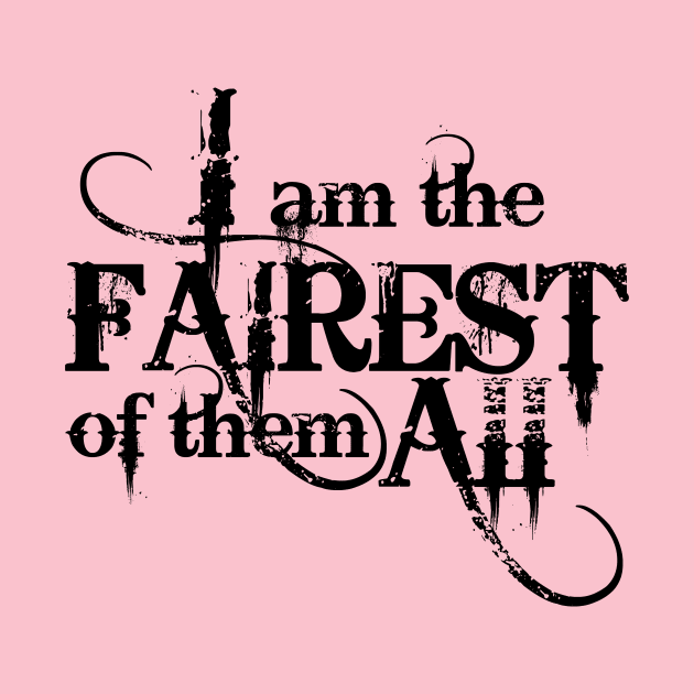 I am the Fairest by SnowWhite