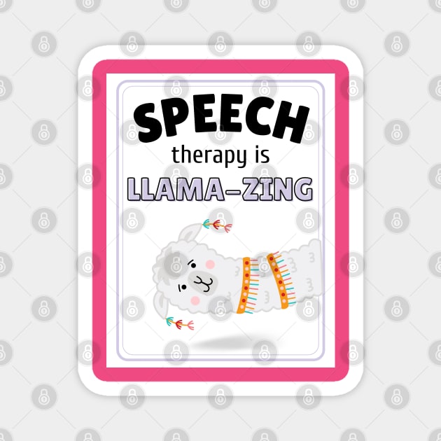 Speech Therapy is llama-zing Magnet by Spacetrap