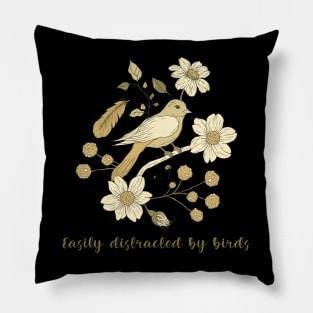Easily Distracted By Birds Pillow