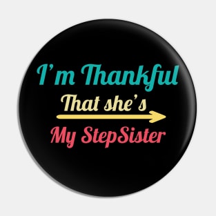 I'm Thankful That She's My Stepsister, vintage Pin