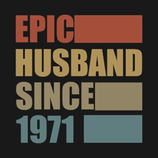 Vintage Epic Husband Since 1971 T-Shirt