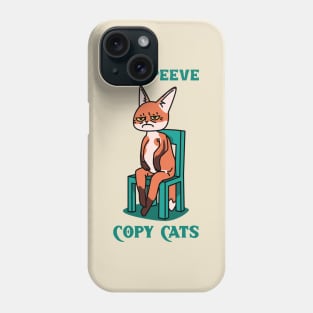 PET PEEVE COPY CAT INTERVIEW Phone Case