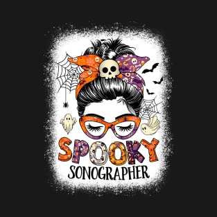 Messy Bun Spooky Sonographer Funny Halloween T-Shirt