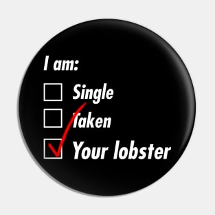 Single Taken Lobster Pin