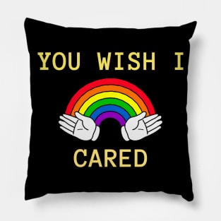 YOU WISH I CARED Pillow