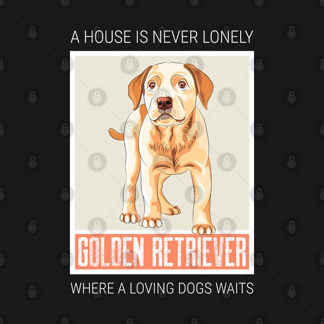 A house is never lonely where a loving dog waits by Sniffist Gang