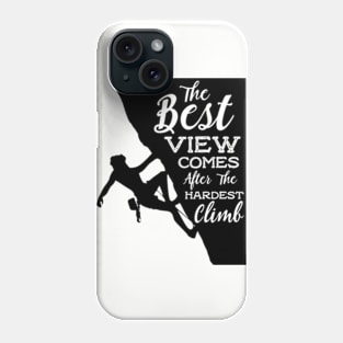 The Hardest Climb Phone Case