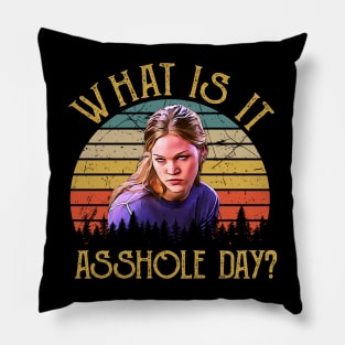 Vintage What Is It Asshole Day Pillow