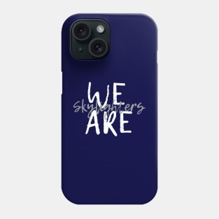 We are ... (gray) Phone Case