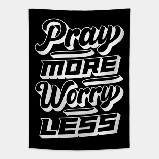 Pray More Worry Less Tapestry