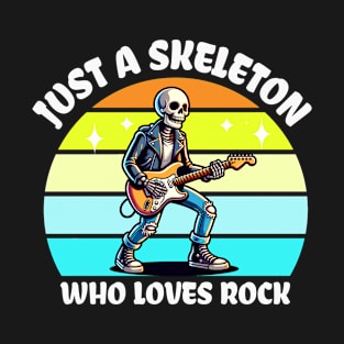 Funny Skeleton Just A Skeleton Who Loves Rock T-Shirt