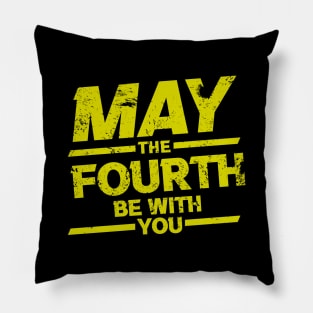 may the 4th be with you Pillow