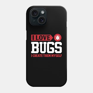 I love bugs I create them myself Phone Case