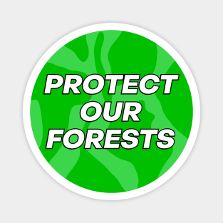 Protect Our Forests - Climate Change Magnet
