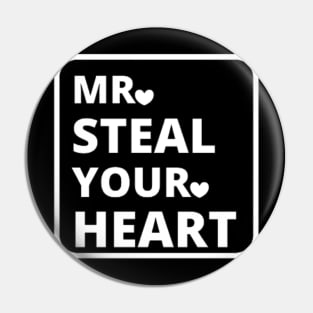 Mr. Steal Your Heart Pin