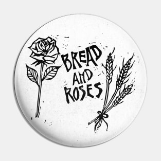BREAD AND ROSES Pin