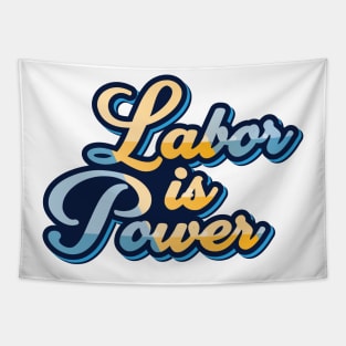 labor is power Tapestry