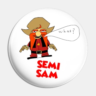 Semi Sam Pin