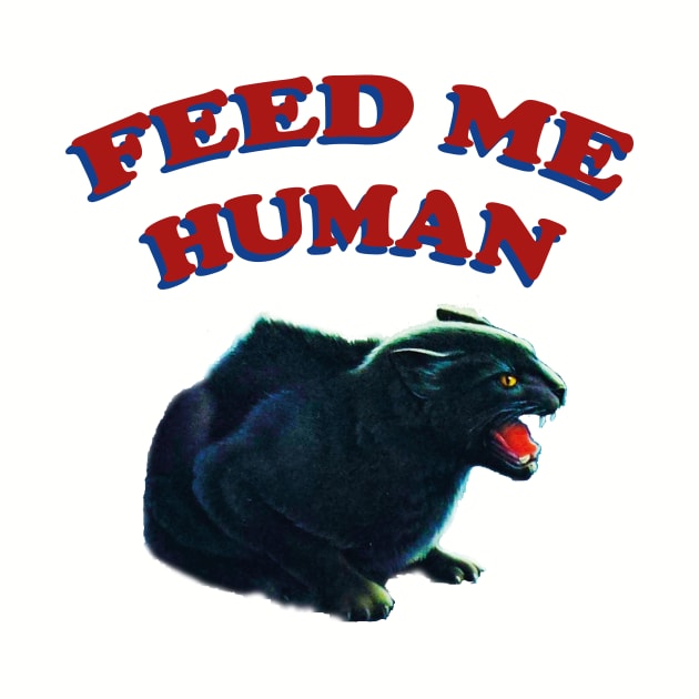 FEED ME HUMAN by Dystopianpalace