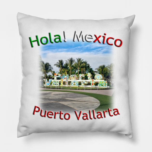 Hola! Mexico - Puerto Vallarta city artwork Pillow by TouristMerch