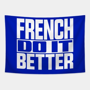 French do it better Tapestry