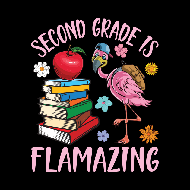 Flamingo Student Happy Back School Second Grade Is Flamazing by joandraelliot