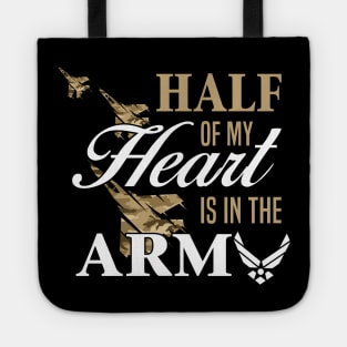 Army Girlfriend Wife Shirt Half Of My Heart Is In The Army Tote